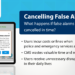 Cancelling false alarms