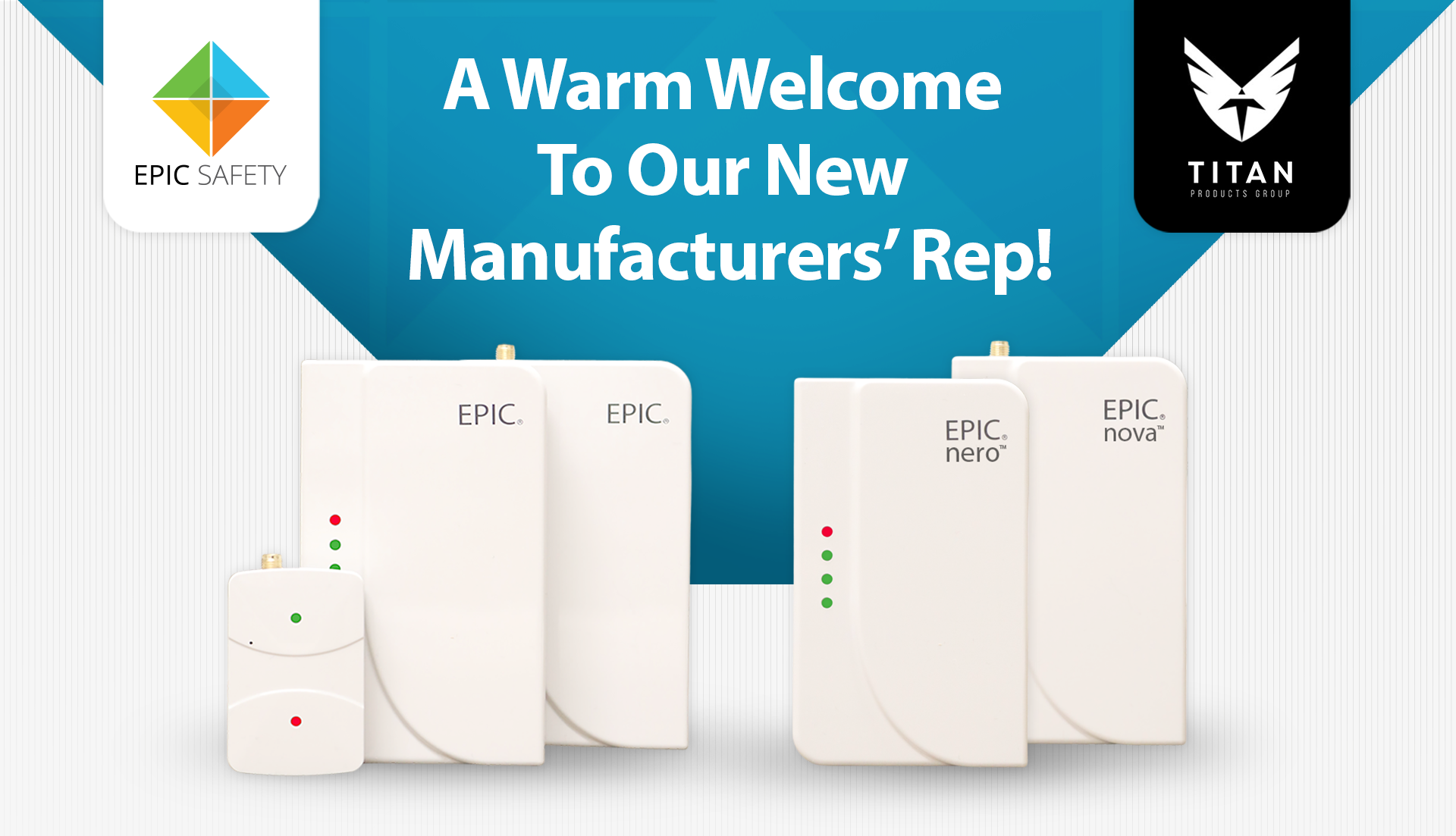 Epic Safety Announces TITAN Products Group as its Manufacturers' Representatives<br> 